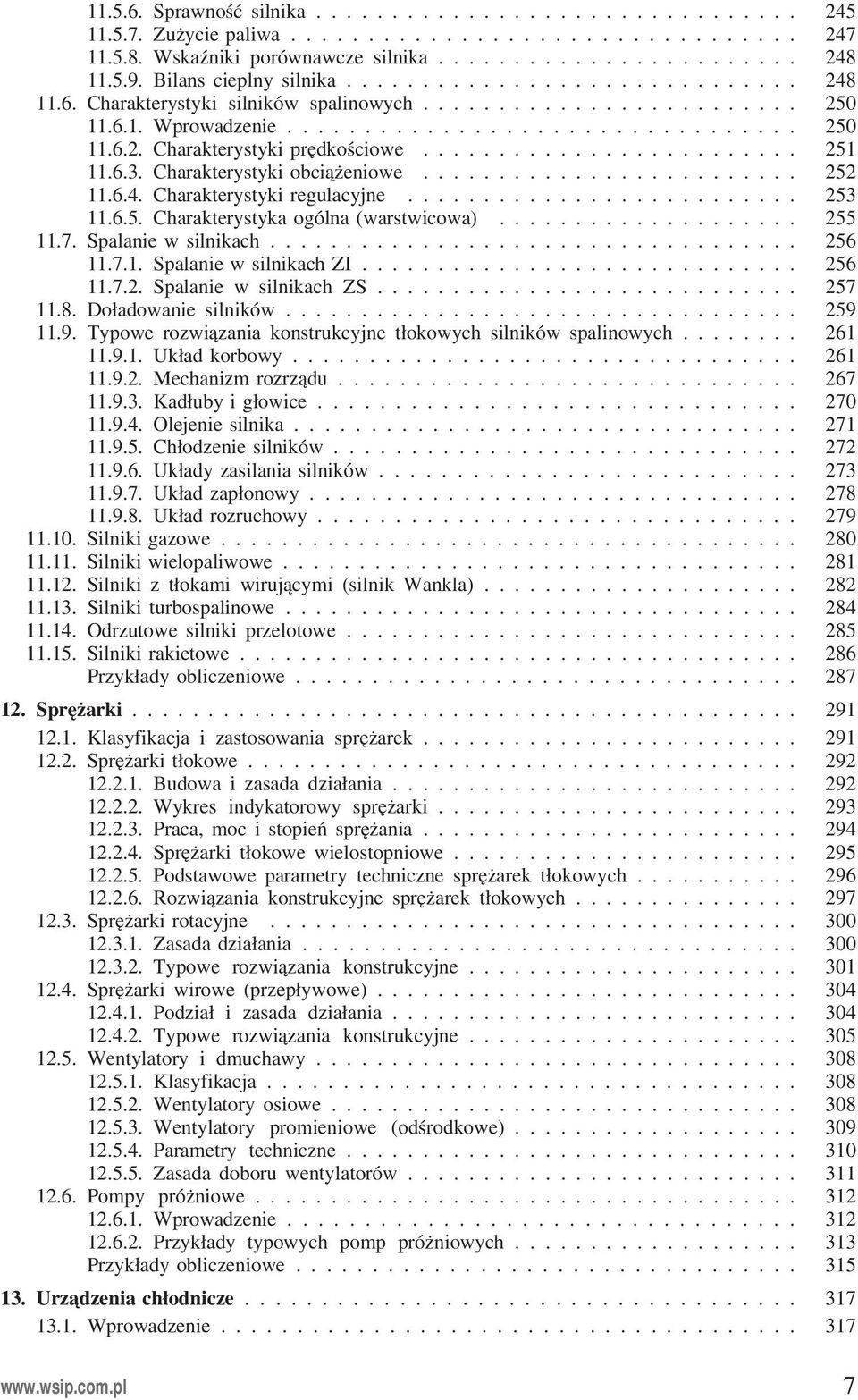 ........................ 251 10. 2.3. 11.6.3. Charakterystyki obciążeniowe......................... 252 10. 2.3. 11.6.4. Charakterystyki regulacyjne.......................... 253 10. 2.3. 11.6.5. Charakterystyka ogólna (warstwicowa).