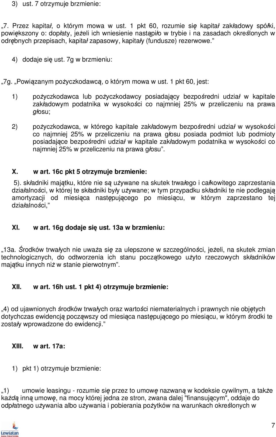 rezerwowe. 4) dodaje si ust. 7g w brzmieniu: 7g. Powi zanym po yczkodawc, o którym mowa w ust.