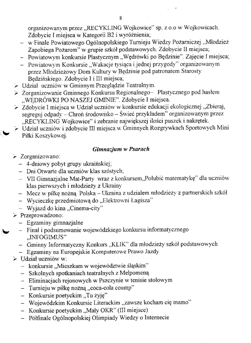 Zdobycie II miejsca; - Powiatowym konkursie Plastycznym,,W?drowki po Bedzime".