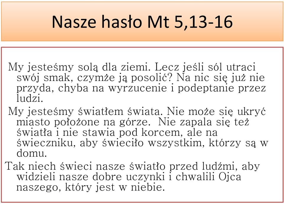 Nie może się ukryć miasto położone na górze.