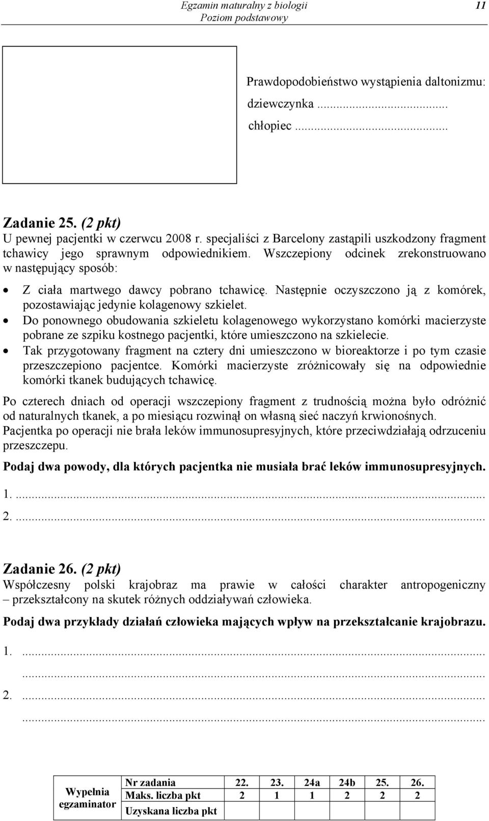 Następnie oczyszczono ją z komórek, pozostawiając jedynie kolagenowy szkielet.