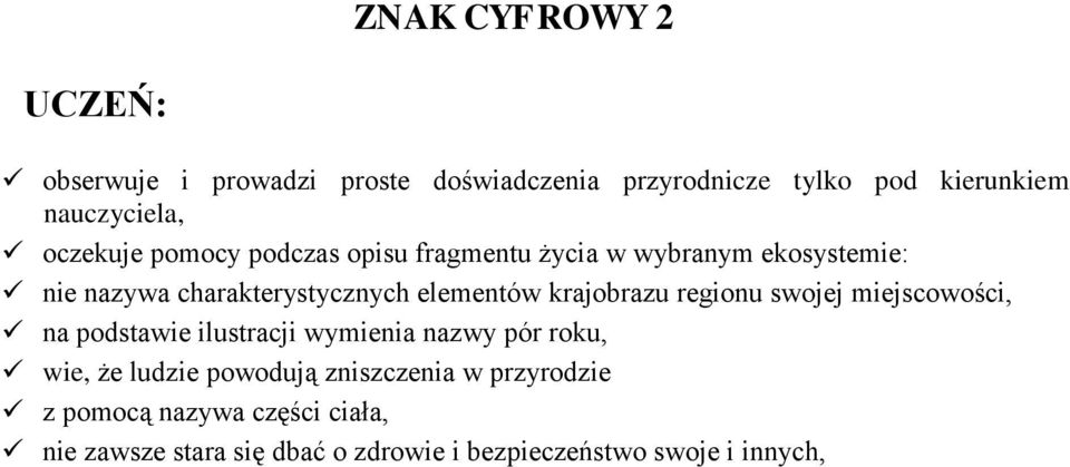 regionu swojej miejscowości, na podstawie ilustracji wymienia nazwy pór roku, wie, że ludzie powodują