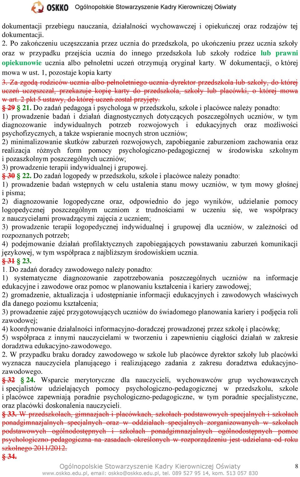 albo pełnoletni uczeń otrzymują oryginał karty. W dokumentacji, o której mowa w ust. 1, pozostaje kopia karty 3.