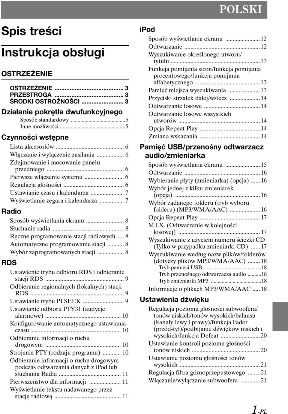 .. 6 Ustawianie czasu i kalendarza... 7 Wyświetlanie zegara i kalendarza... 7 Radio Sposób wyświetlania ekranu... 8 Słuchanie radia... 8 Ręczne programowanie stacji radiowych.