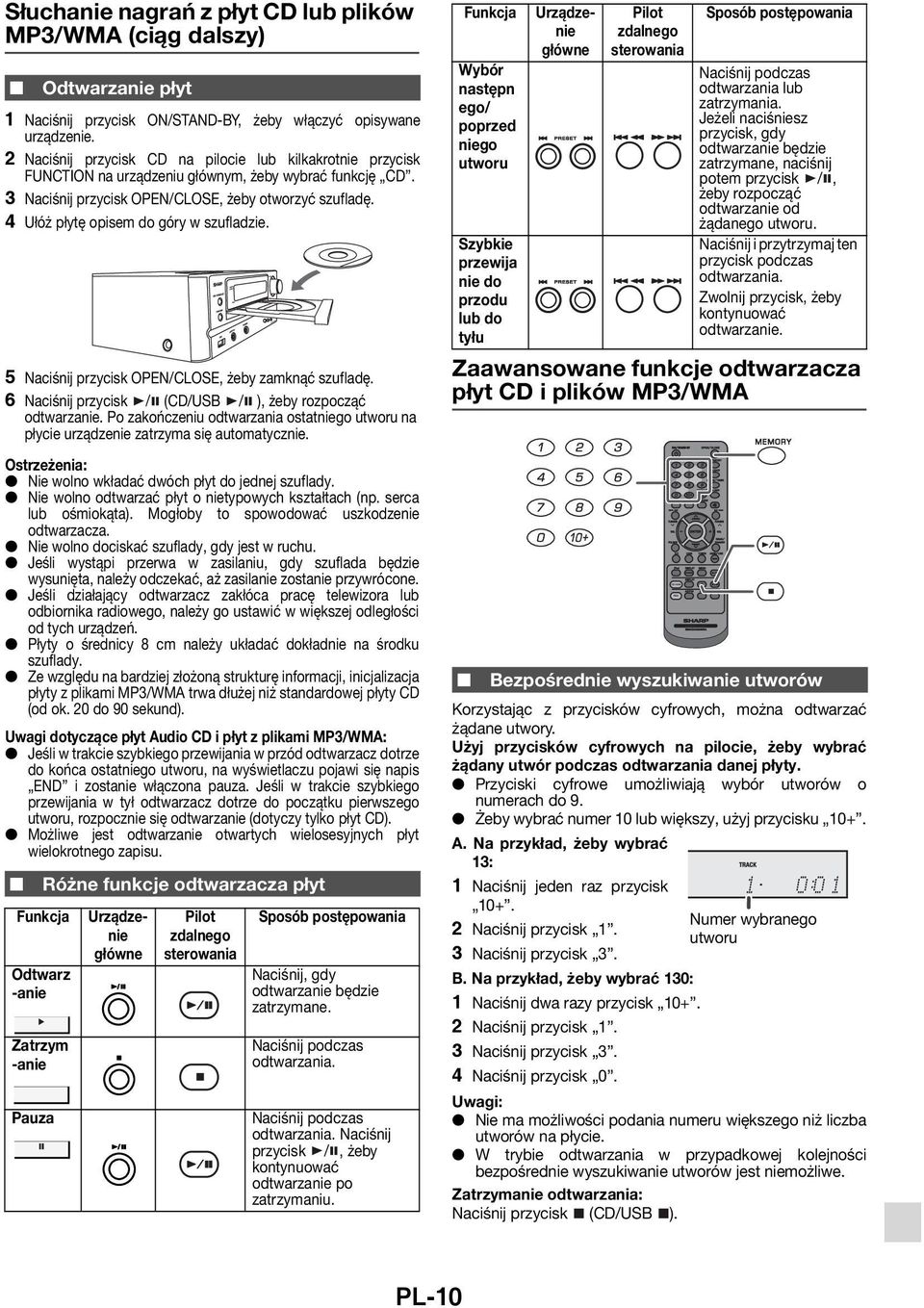 4 Ułóż płytę opisem do góry w szufladzie. 5 Naciśnij przycisk OPEN/CLOSE, żeby zamknąć szufladę. 6 Naciśnij przycisk / (CD/USB / ), żeby rozpocząć odtwarzanie.