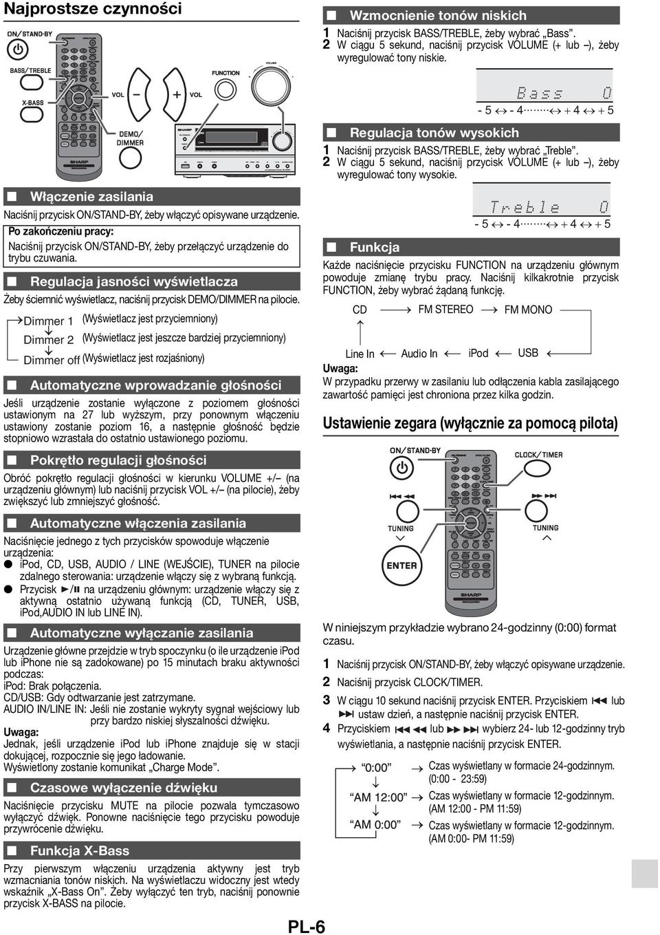 Regulacja jasności wyświetlacza Żeby ściemnić wyświetlacz, naciśnij przycisk DEMO/DIMMER na pilocie.