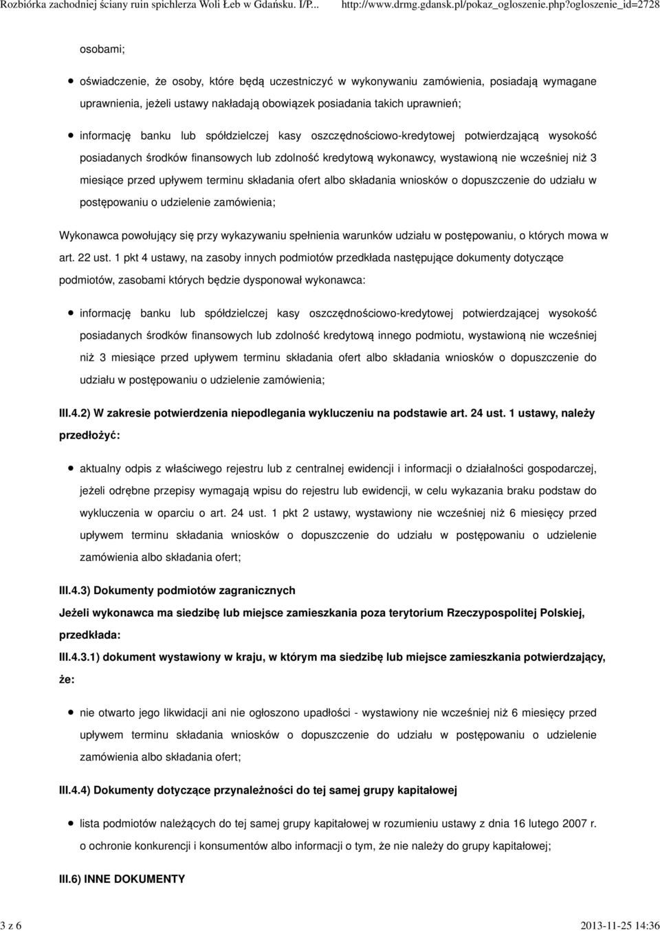 miesiące przed upływem terminu składania ofert albo składania wniosków o dopuszczenie do udziału w postępowaniu o udzielenie zamówienia; Wykonawca powołujący się przy wykazywaniu spełnienia warunków