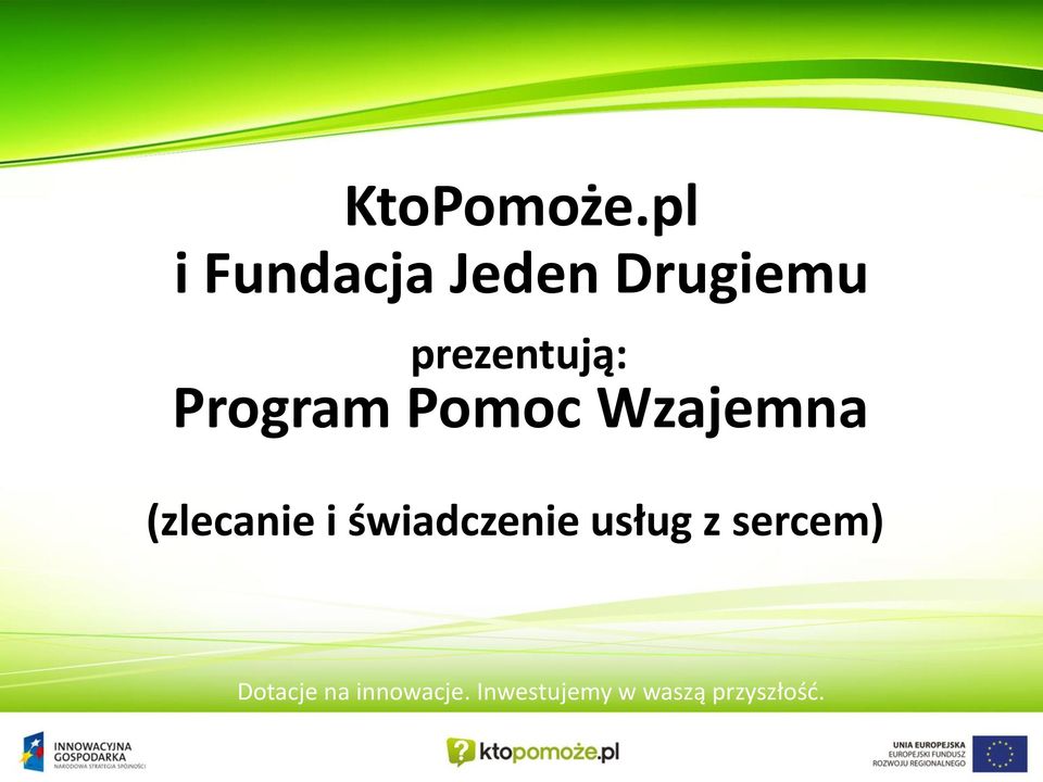 prezentują: Program Pomoc