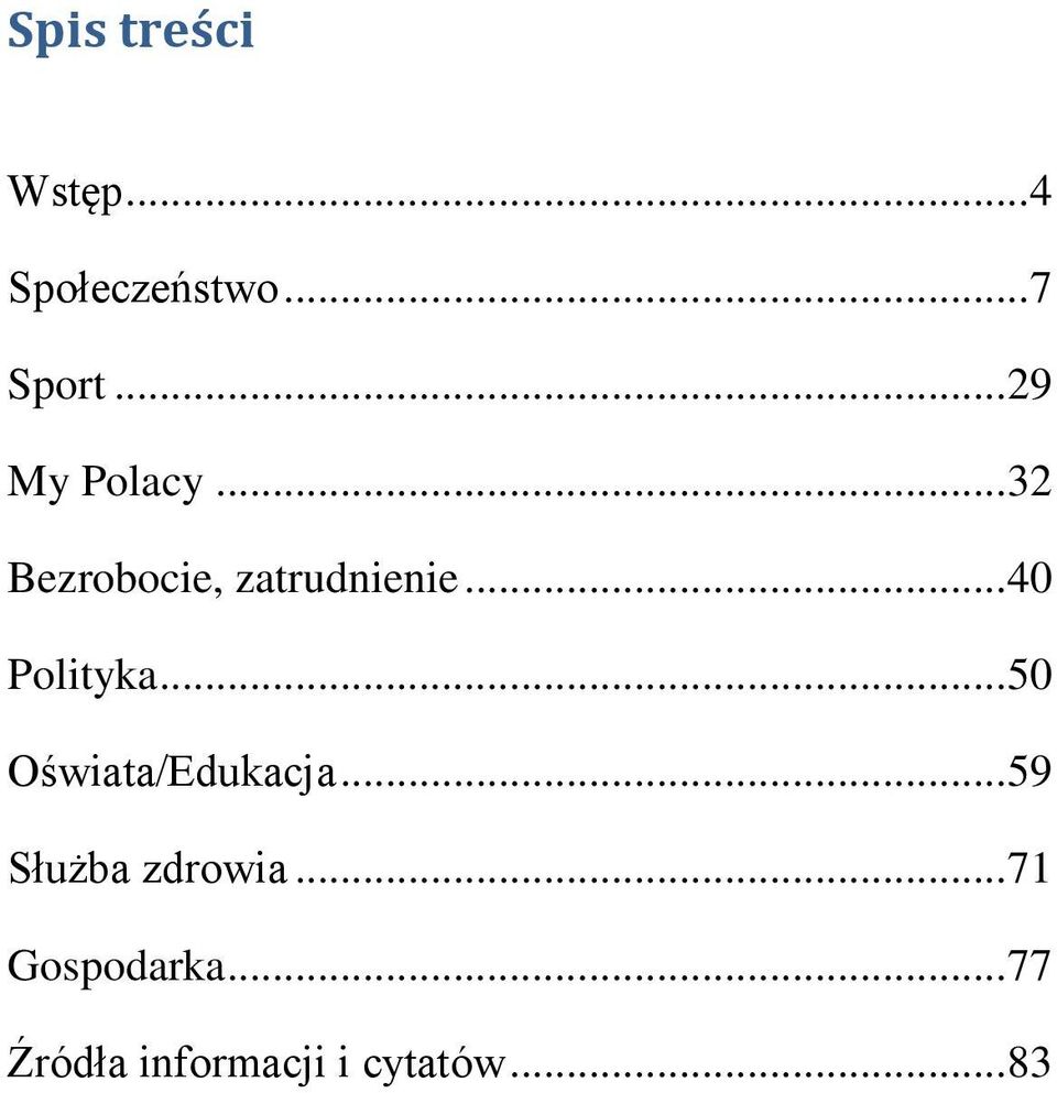 .. 40 Polityka... 50 Oświata/Edukacja.