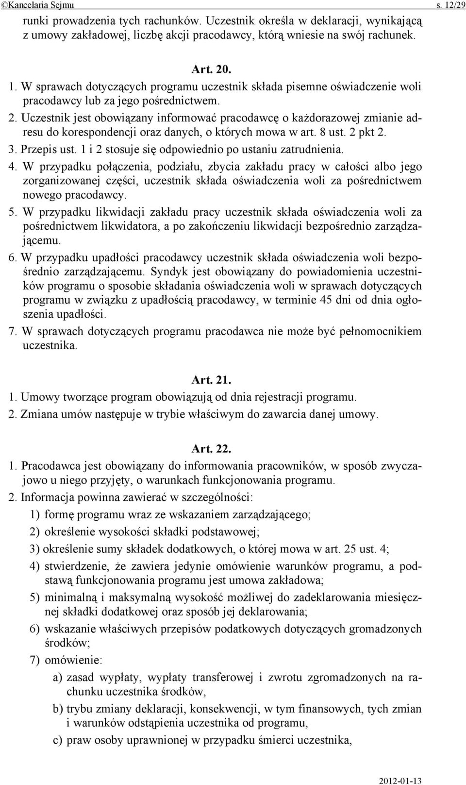 1 i 2 stosuje się odpowiednio po ustaniu zatrudnienia. 4.