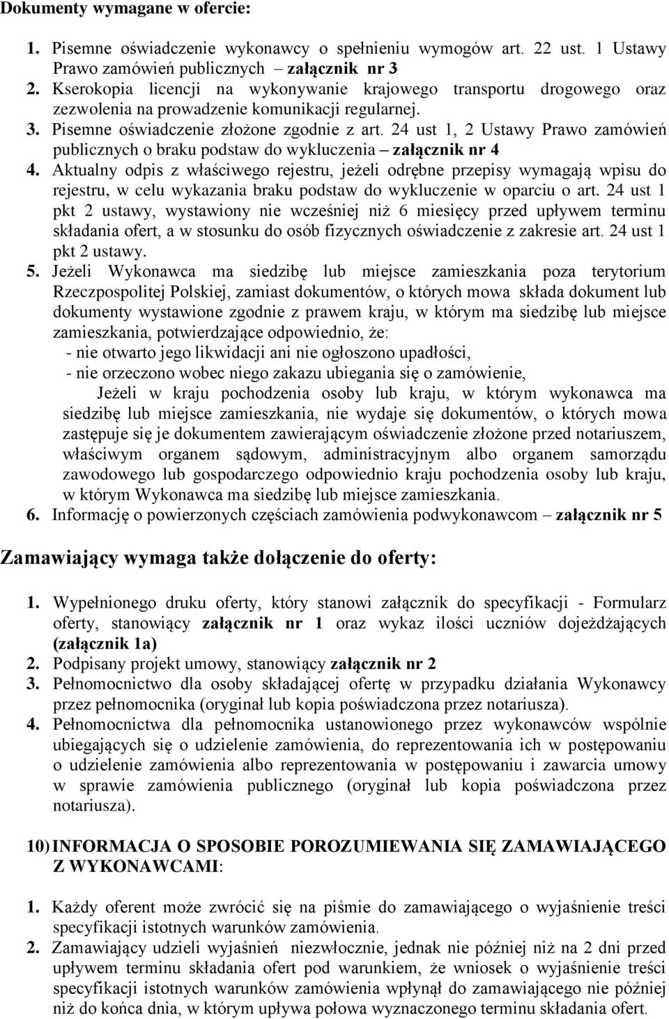 24 ust 1, 2 Ustawy Prawo zamówień publicznych o braku podstaw do wykluczenia załącznik nr 4 4.