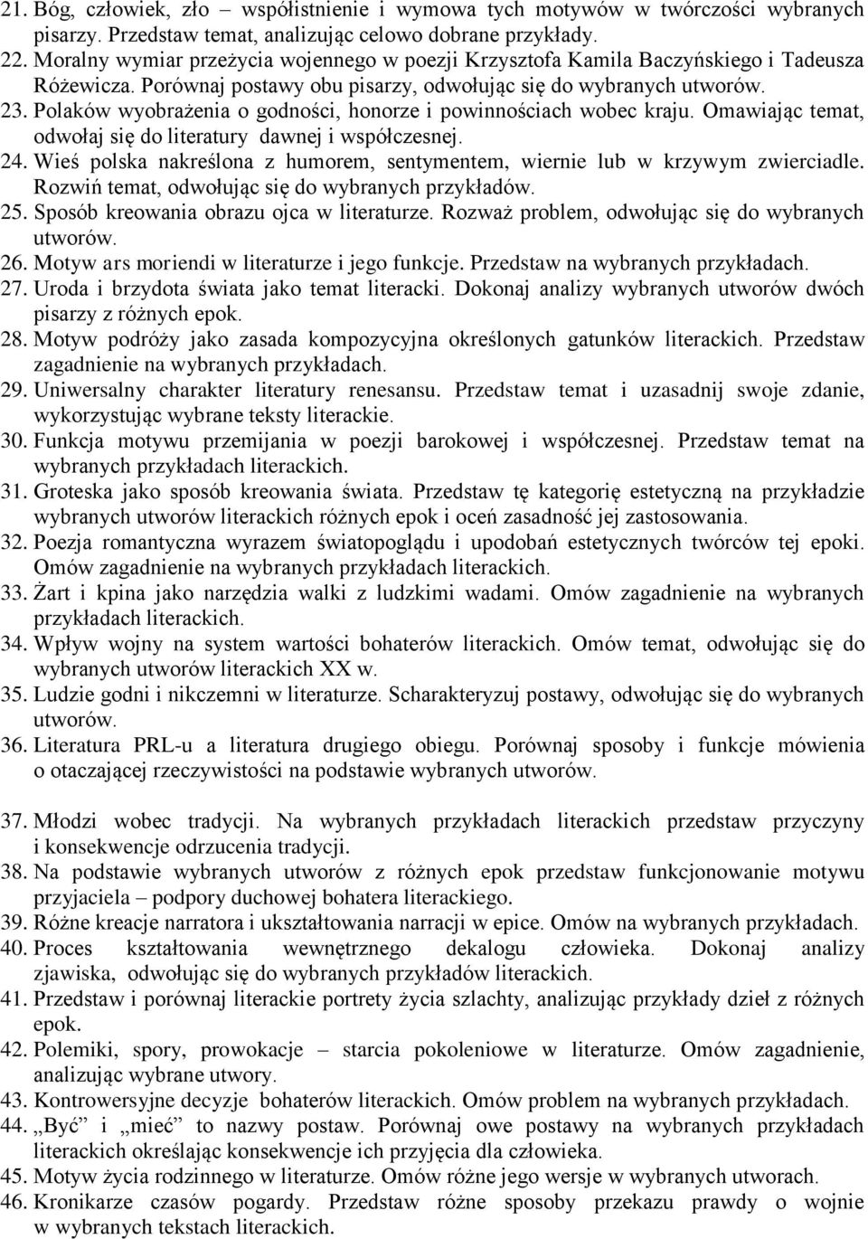 Polaków wyobrażenia o godności, honorze i powinnościach wobec kraju. Omawiając temat, odwołaj się do literatury dawnej i współczesnej. 24.