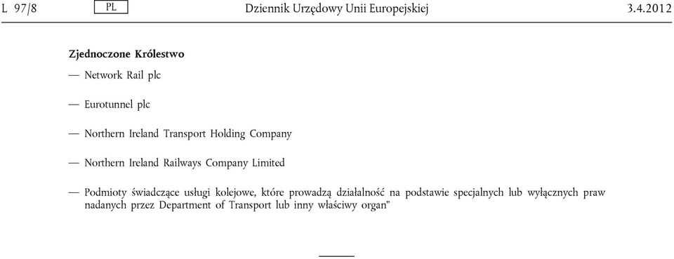 Holding Company Northern Ireland Railways Company Limited Podmioty świadczące usługi