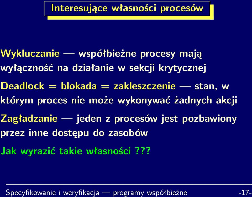 może wykonywć żdnych kcji Zgłdznie jeden z procesów jest pozwiony przez inne