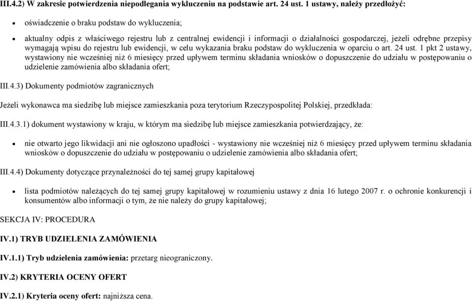 przepisy wymagają wpisu do rejestru lub ewidencji, w celu wykazania braku podstaw do wykluczenia w oparciu o art. 24 ust.