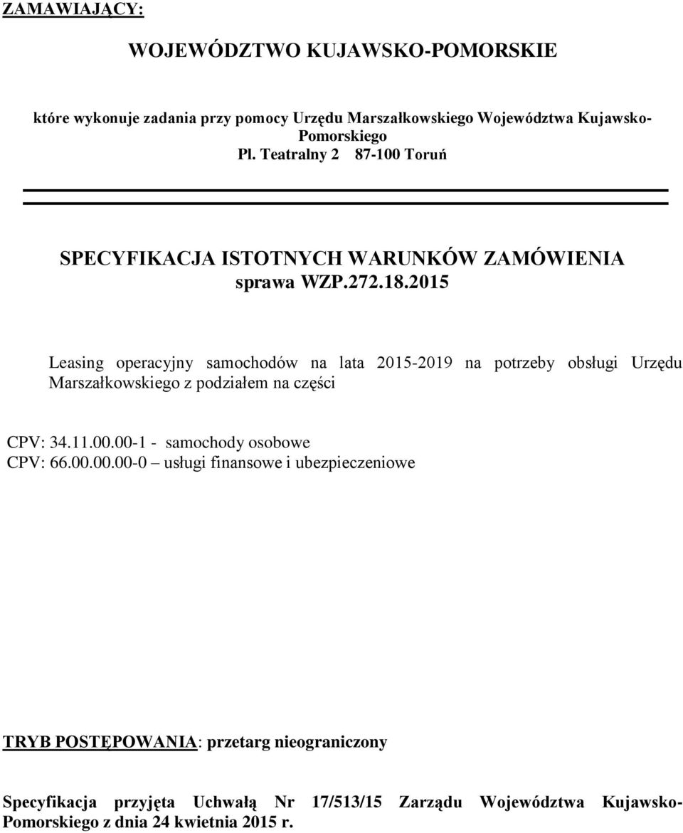 2015 Leasing operacyjny samochodów na lata 2015-2019 na potrzeby obsługi Urzędu Marszałkowskiego z podziałem na części CPV: 34.11.00.