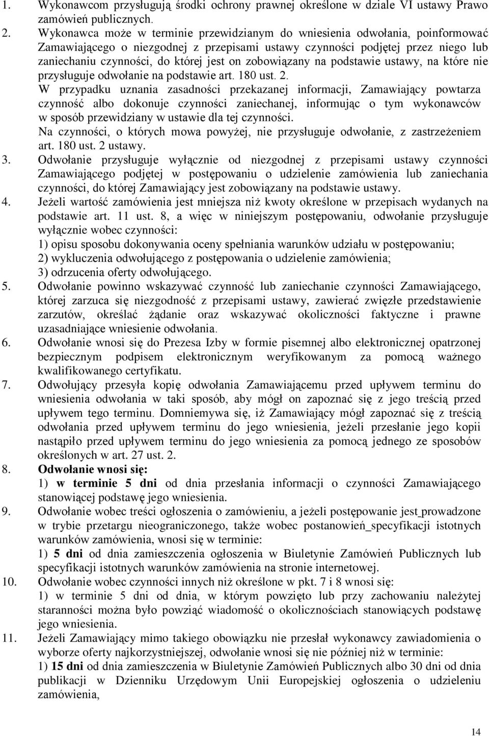 on zobowiązany na podstawie ustawy, na które nie przysługuje odwołanie na podstawie art. 180 ust. 2.