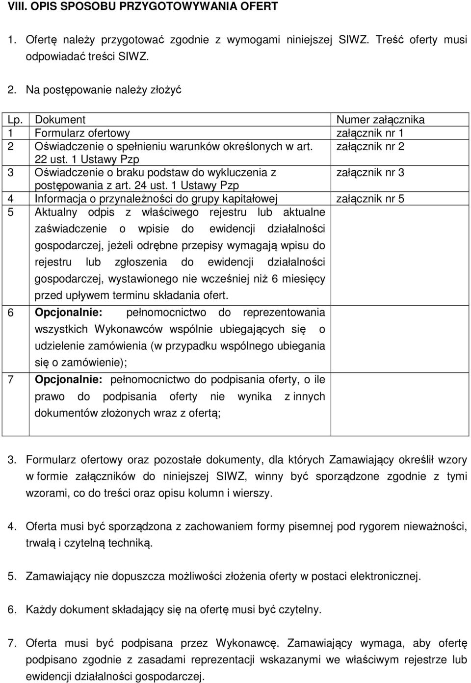 1 Ustawy Pzp 3 Oświadczenie o braku podstaw do wykluczenia z załącznik nr 3 postępowania z art. 24 ust.