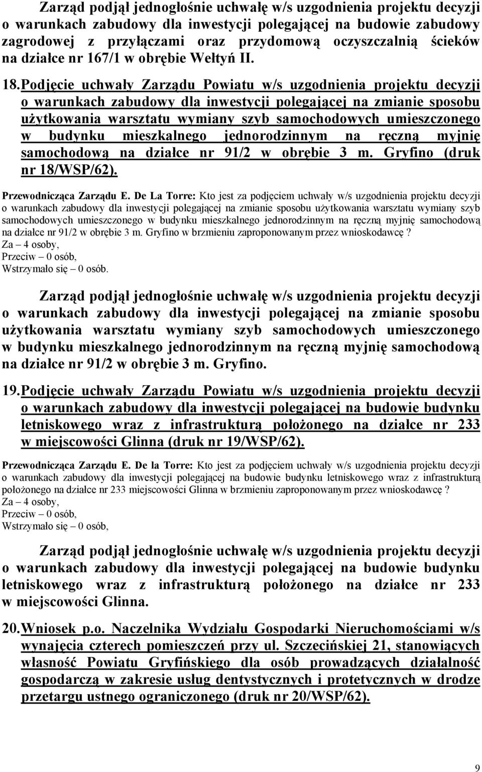 budynku mieszkalnego jednorodzinnym na ręczną myjnię samochodową na działce nr 91/2 w obrębie 3 m. Gryfino (druk nr 18/WSP/62).