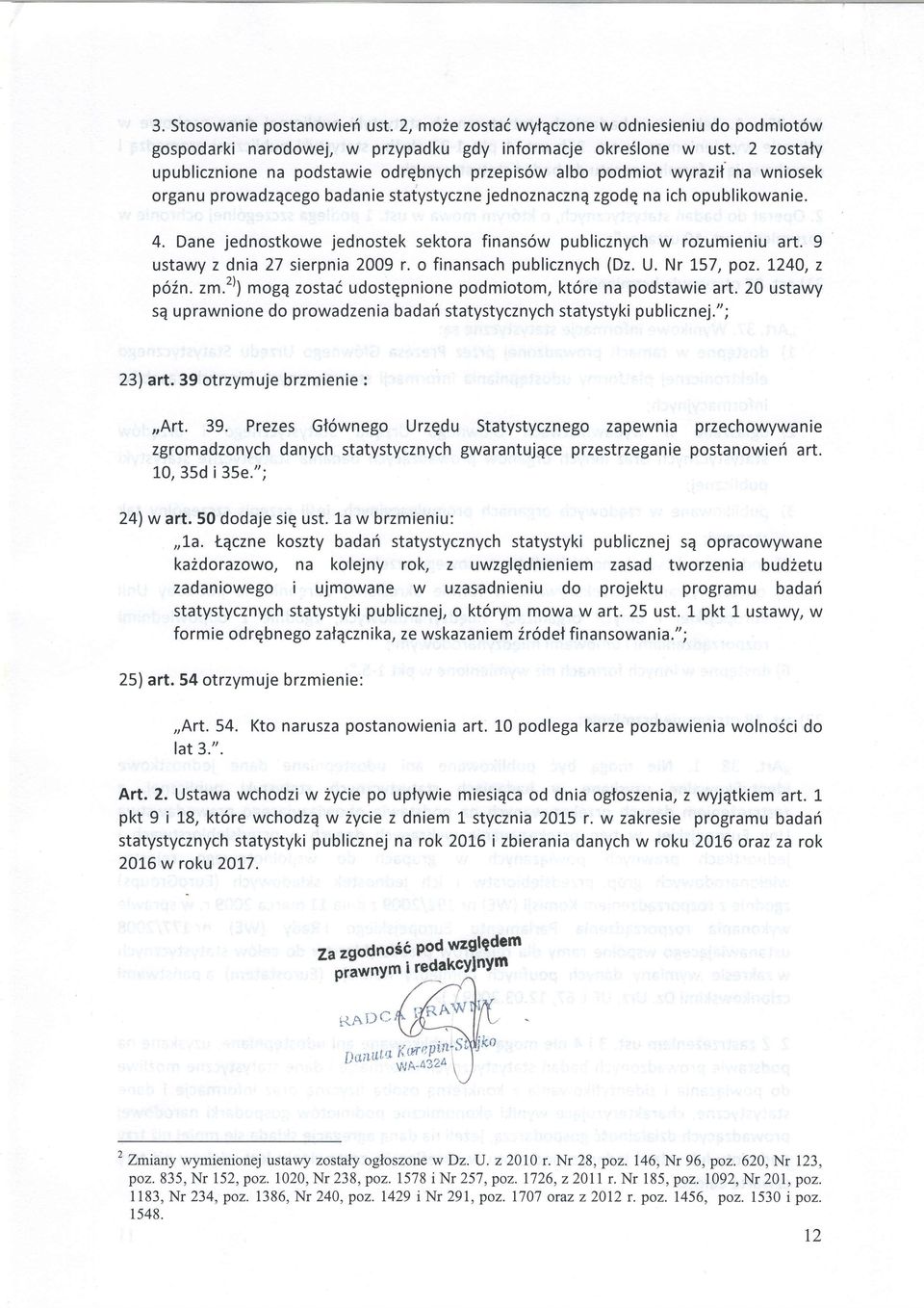 Dane jednostkowe jednostek sektora finans6w publicznych w rozumieniu art. 9 ustawy z dnia 27 sierpnia 2009 r. o finansach publicznych (Dz. U. Nr 1-57, poz. L240, z poin. zm.