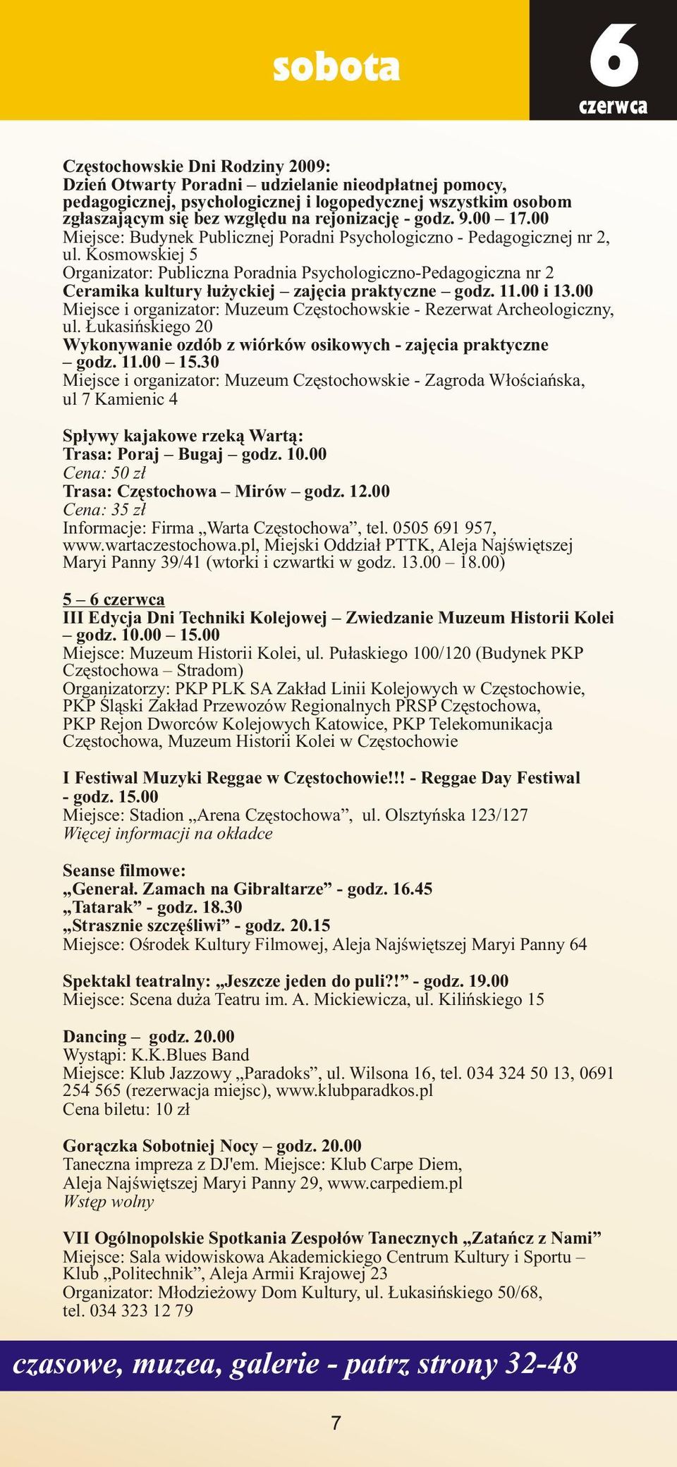 Kosmowskiej 5 Organizator: Publiczna Poradnia Psychologiczno-Pedagogiczna nr 2 Ceramika kultury ³u yckiej zajêcia praktyczne godz. 11.00 i 13.
