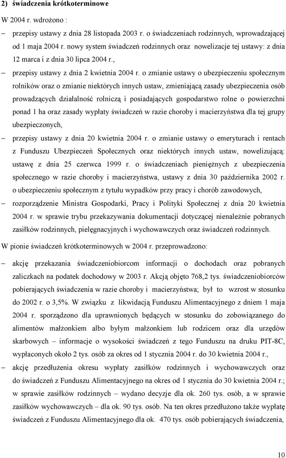 o zmianie ustawy o ubezpieczeniu społecznym rolników oraz o zmianie niektórych innych ustaw, zmieniającą zasady ubezpieczenia osób prowadzących działalność rolniczą i posiadających gospodarstwo rolne