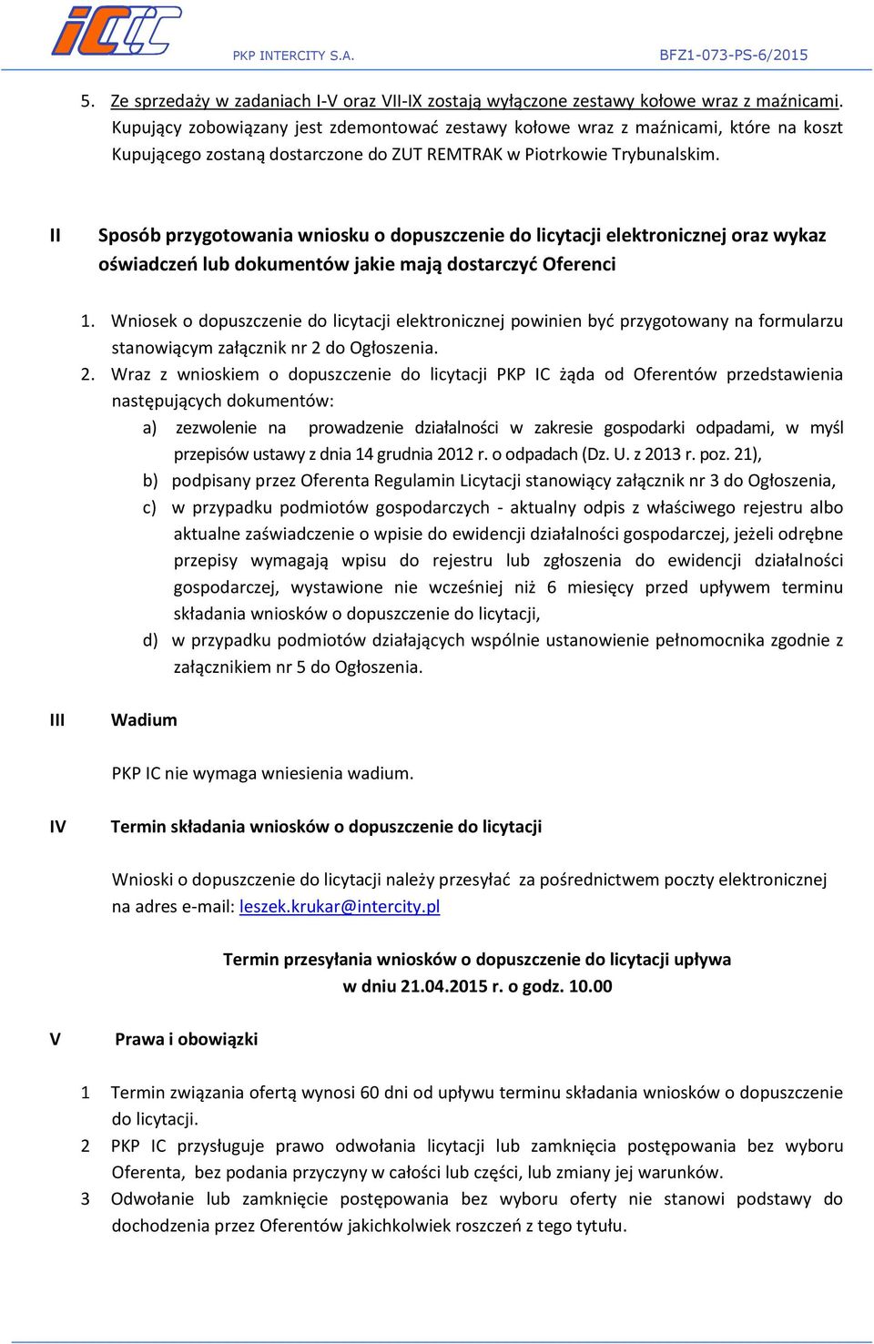 II Sposób przygotowania wniosku o dopuszczenie do licytacji elektronicznej oraz wykaz oświadczeń lub dokumentów jakie mają dostarczyć Oferenci 1.