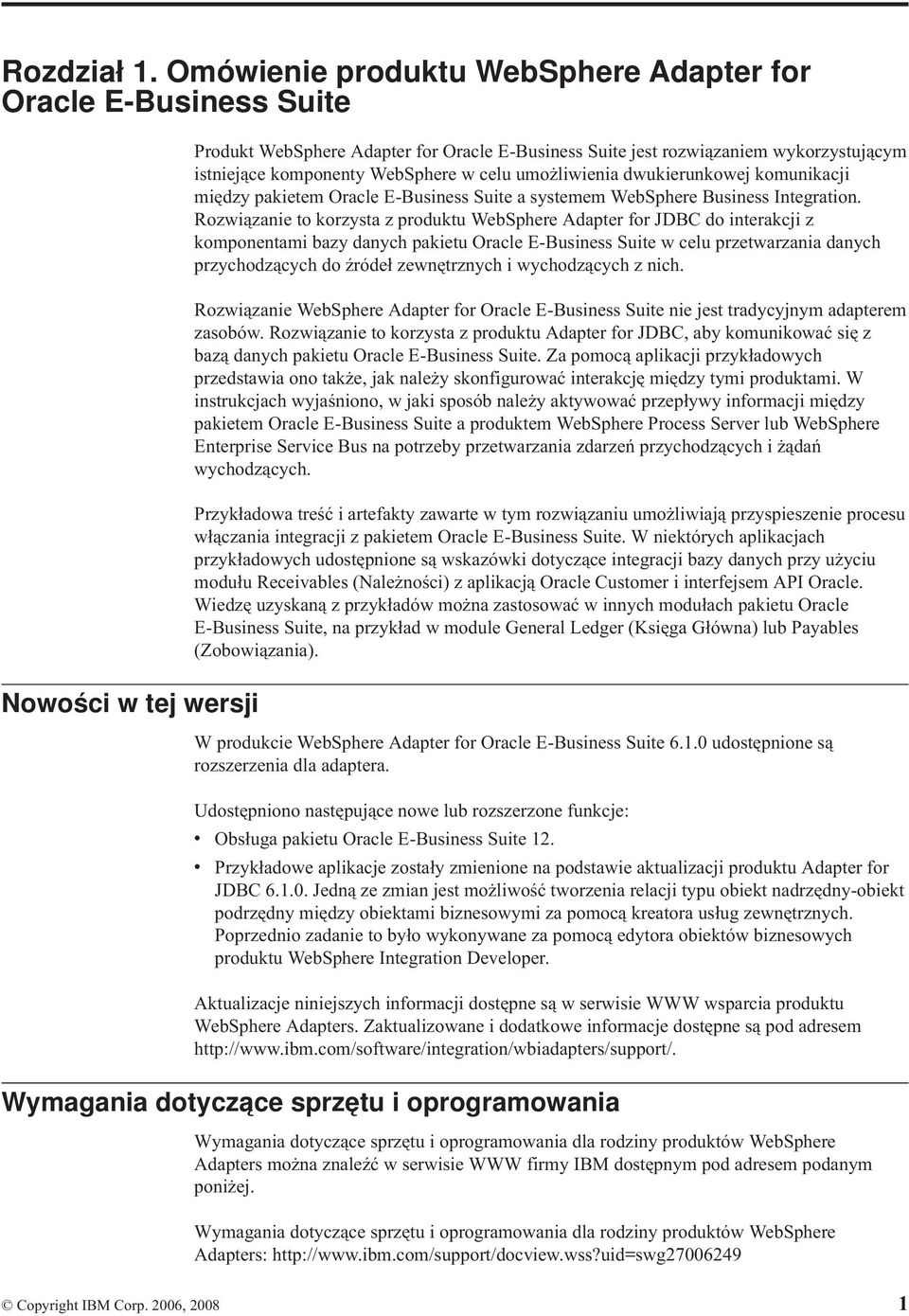 WebSphere w celu umożliwienia dwukierunkowej komunikacji między pakietem Oracle E-Business Suite a systemem WebSphere Business Integration.