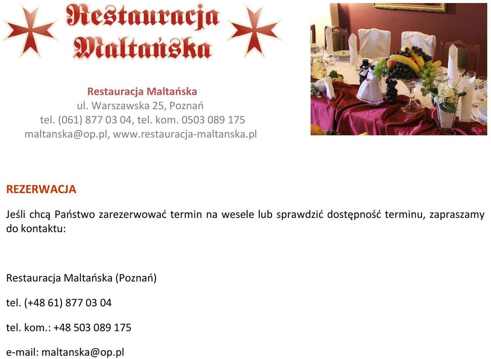 kontaktu: Restauracja Maltańska (Poznań) tel.