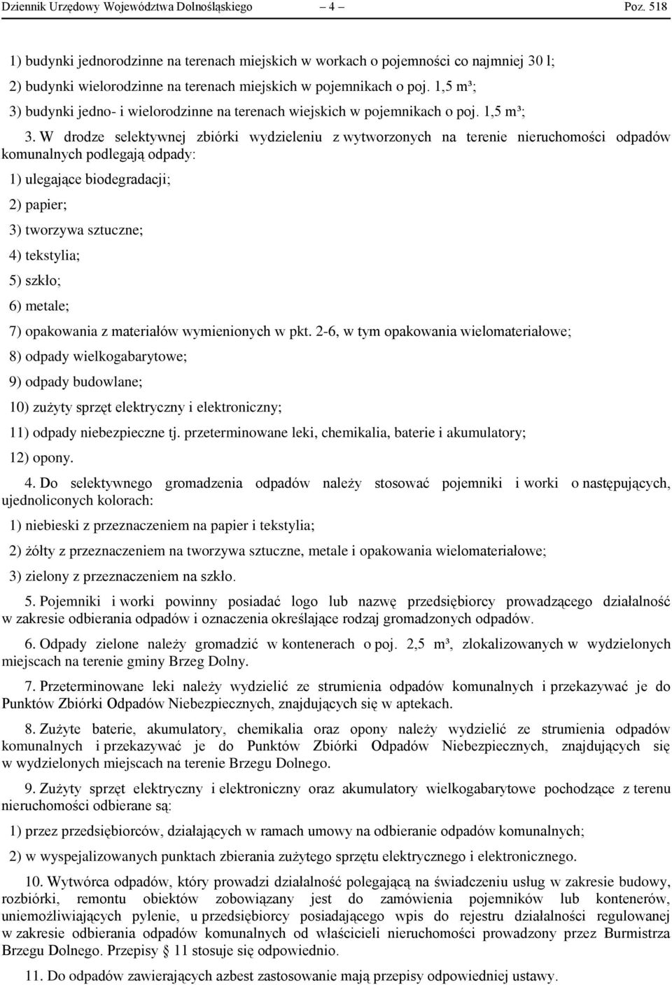 1,5 m³; 3) budynki jedno- i wielorodzinne na terenach wiejskich w pojemnikach o poj. 1,5 m³; 3.