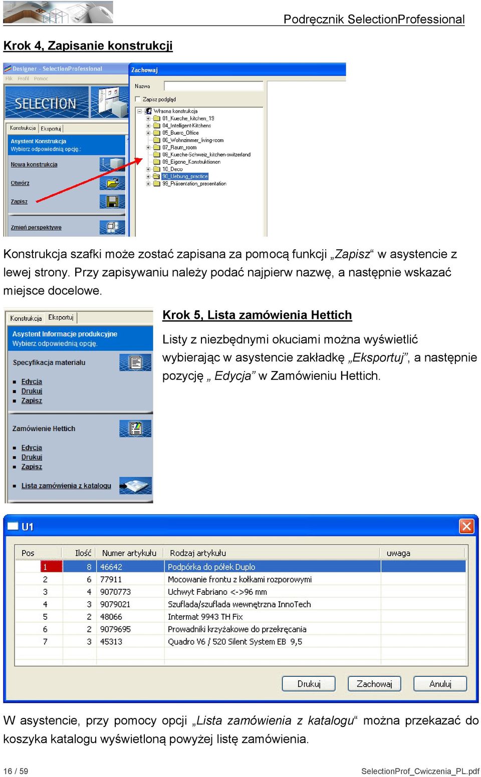 Krok 5, Lista zamówienia Hettich Listy z niezbędnymi okuciami można wyświetlić wybierając w asystencie zakładkę Eksportuj, a następnie