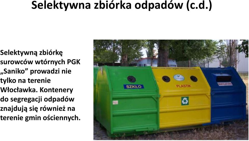 PGK Saniko prowadzi nie tylko na terenie Włocławka.