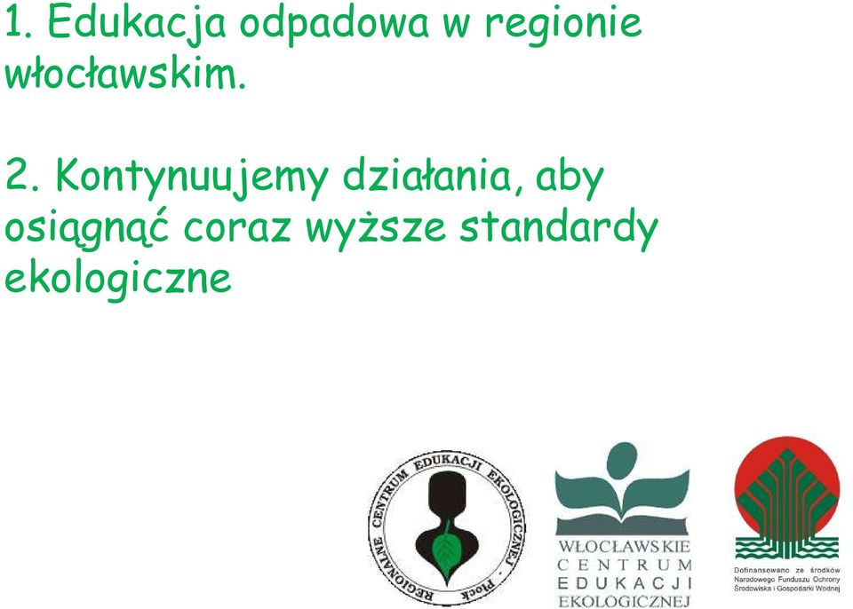 Kontynuujemy działania, aby