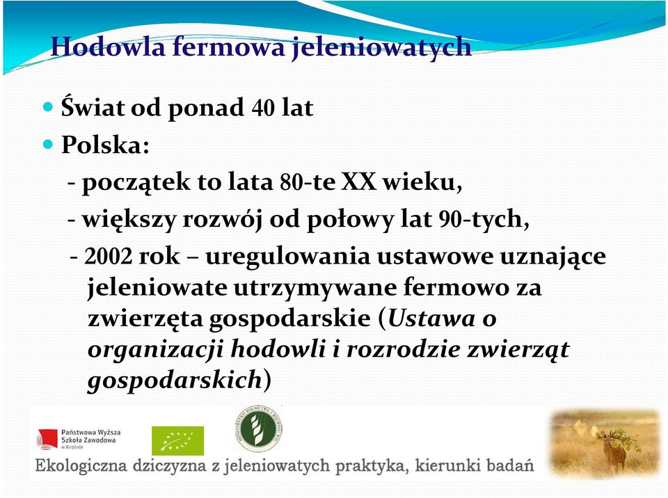 jeleniowate utrzymywane fermowo za zwierzęta gospodarskie (Ustawa o organizacji hodowli