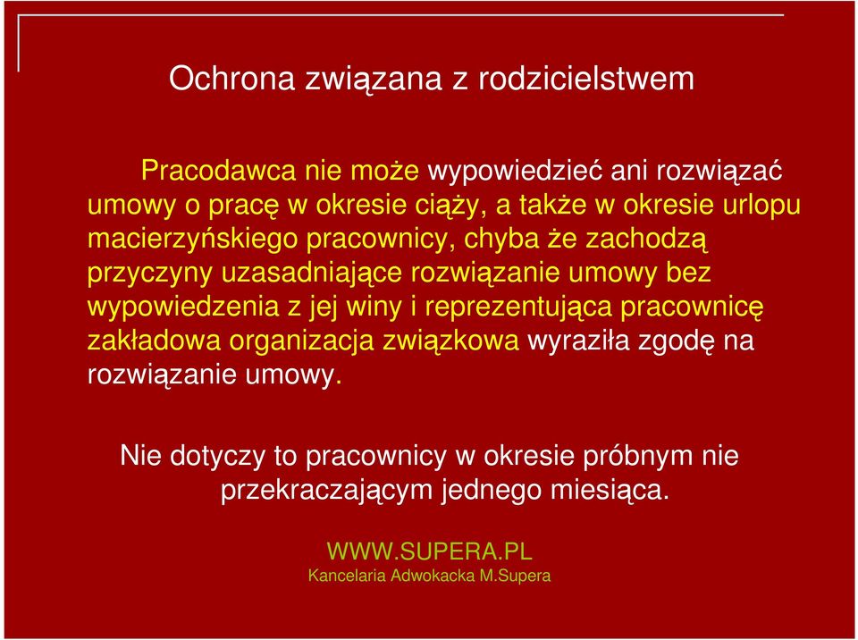 rozwiązanie umowy bez wypowiedzenia z jej winy i reprezentująca pracownicę zakładowa organizacja związkowa