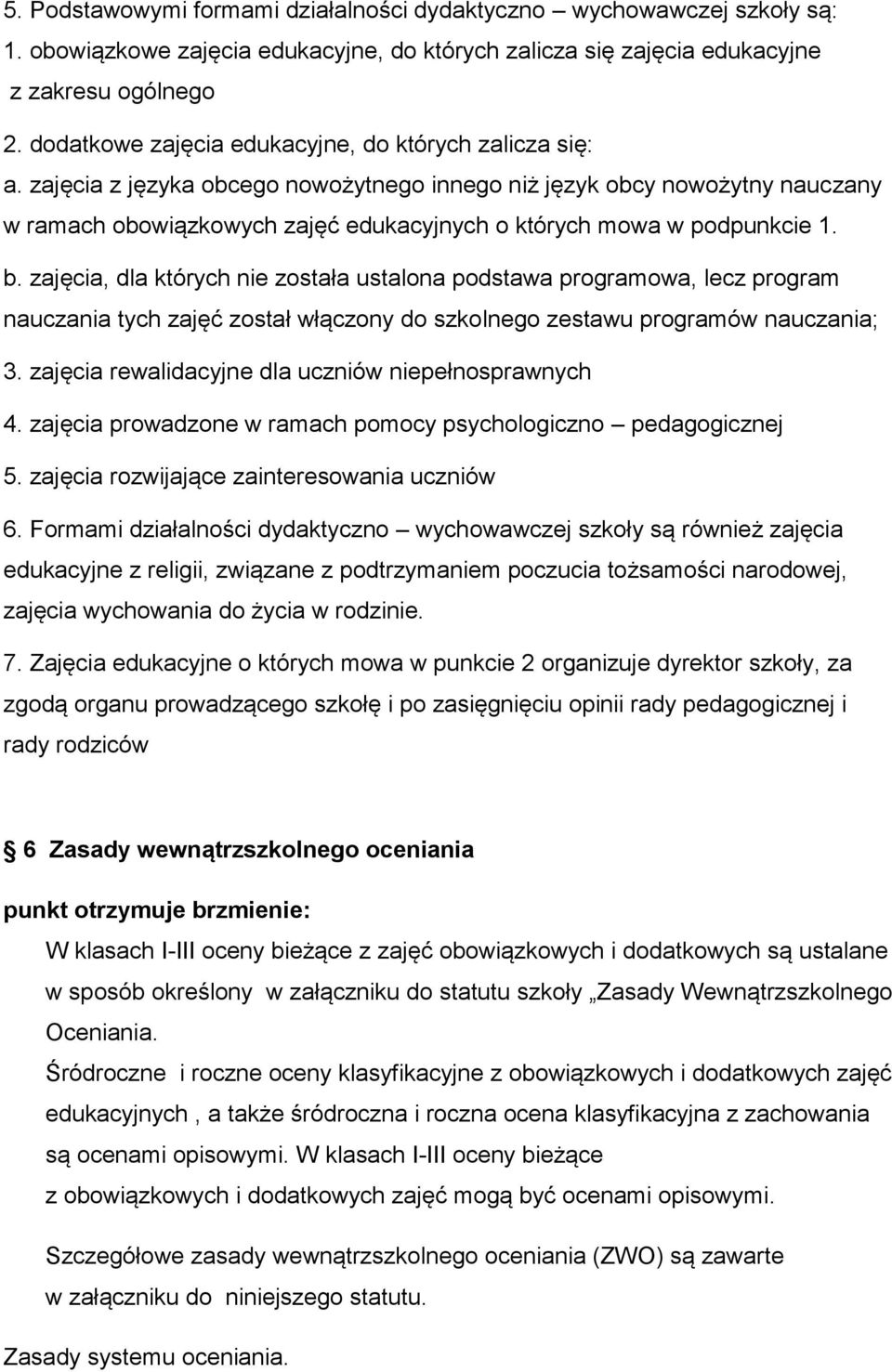 zajęcia z języka obcego nowożytnego innego niż język obcy nowożytny nauczany w ramach obowiązkowych zajęć edukacyjnych o których mowa w podpunkcie 1. b.