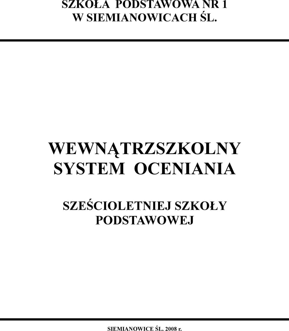 WEWNĄTRZSZKOLNY SYSTEM OCENIANIA