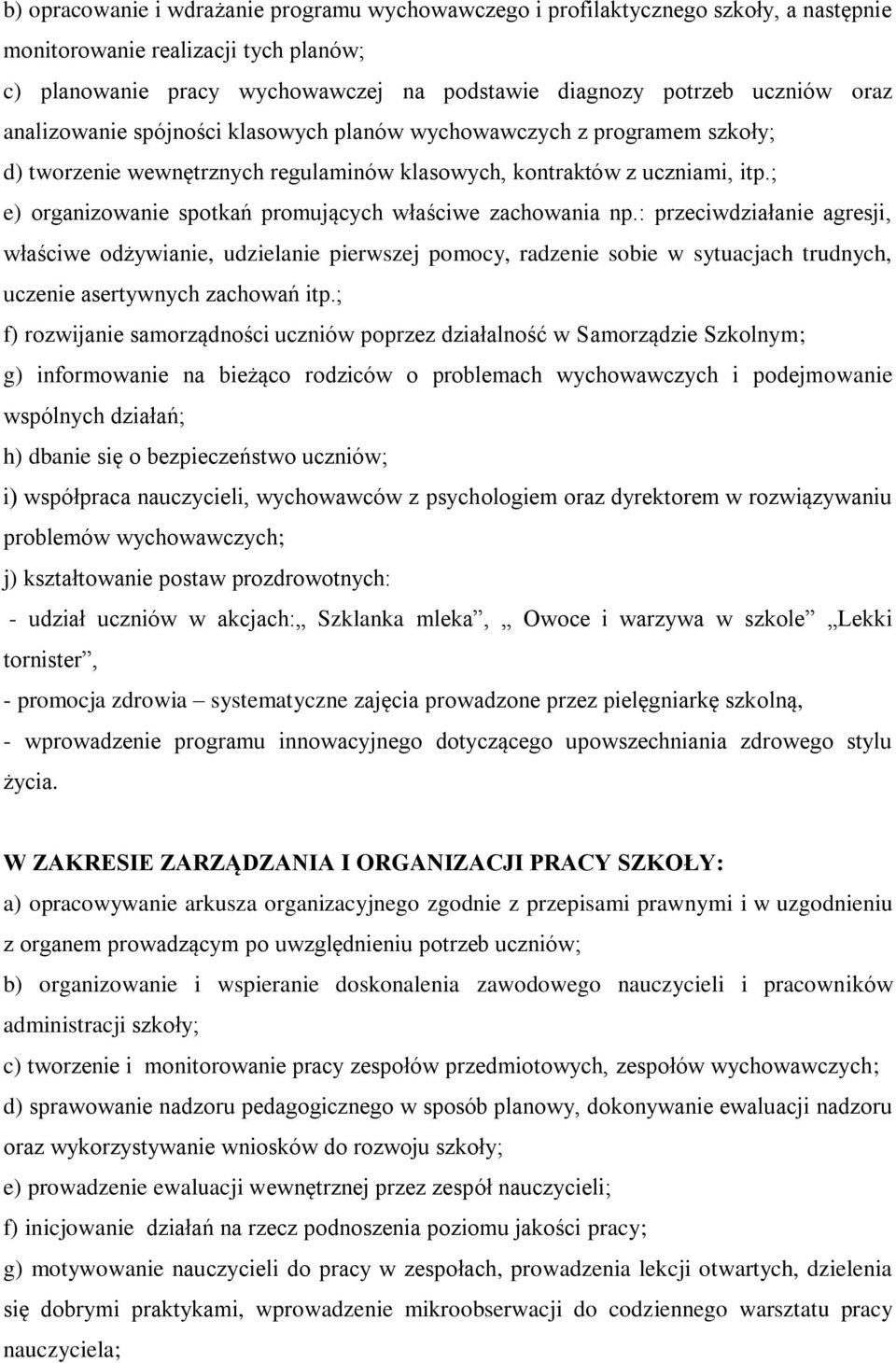 ; e) organizowanie spotkań promujących właściwe zachowania np.