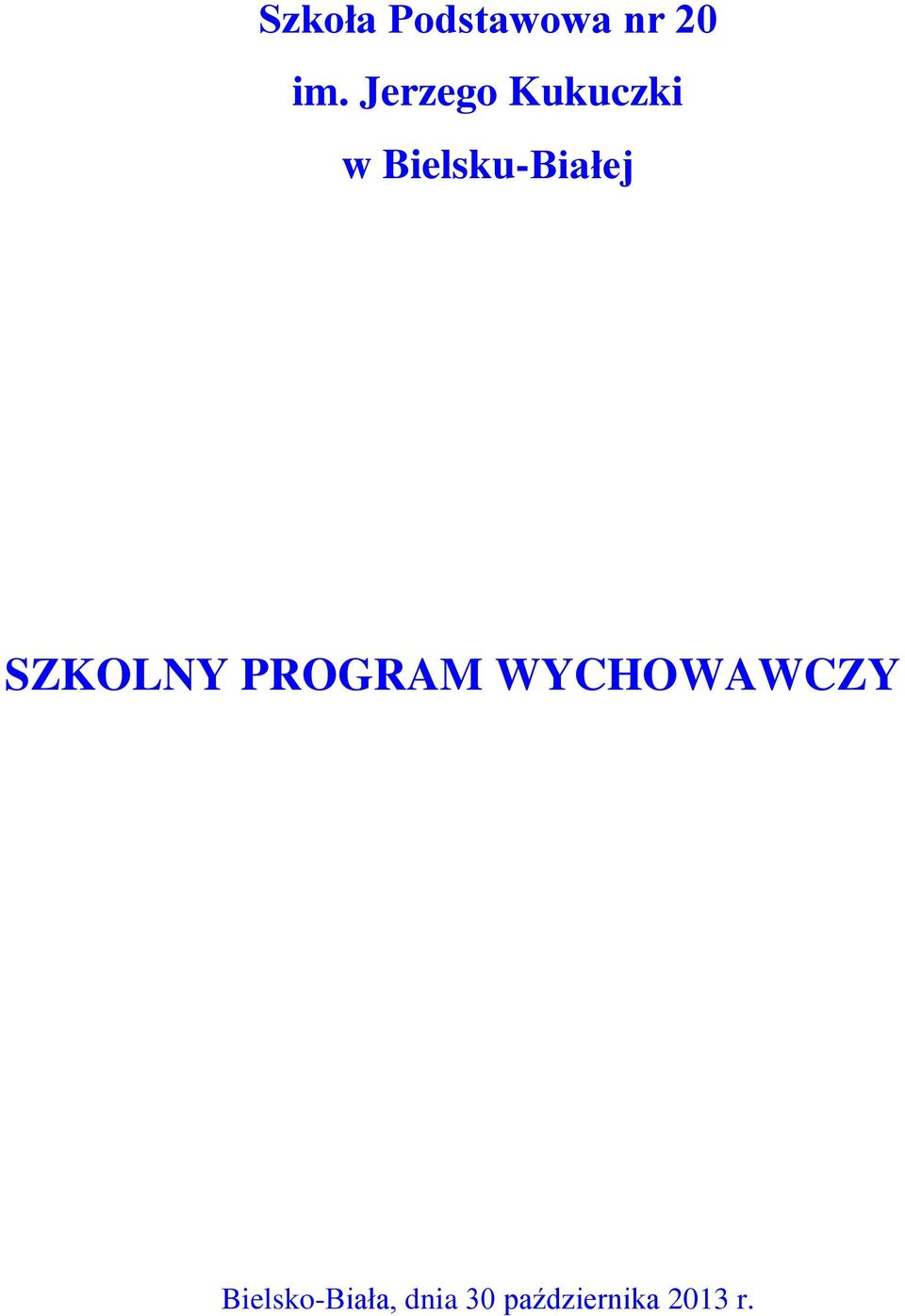 SZKOLNY PROGRAM WYCHOWAWCZY