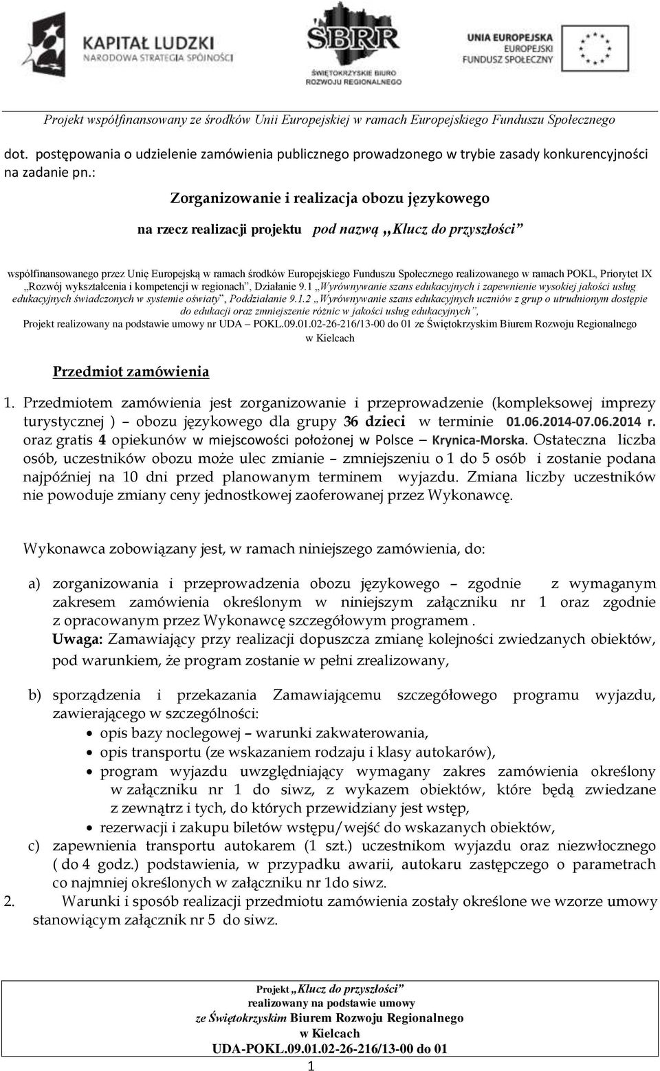 realizowanego w ramach POKL, Priorytet IX Rozwój wykształcenia i kompetencji w regionach, Działanie 9.