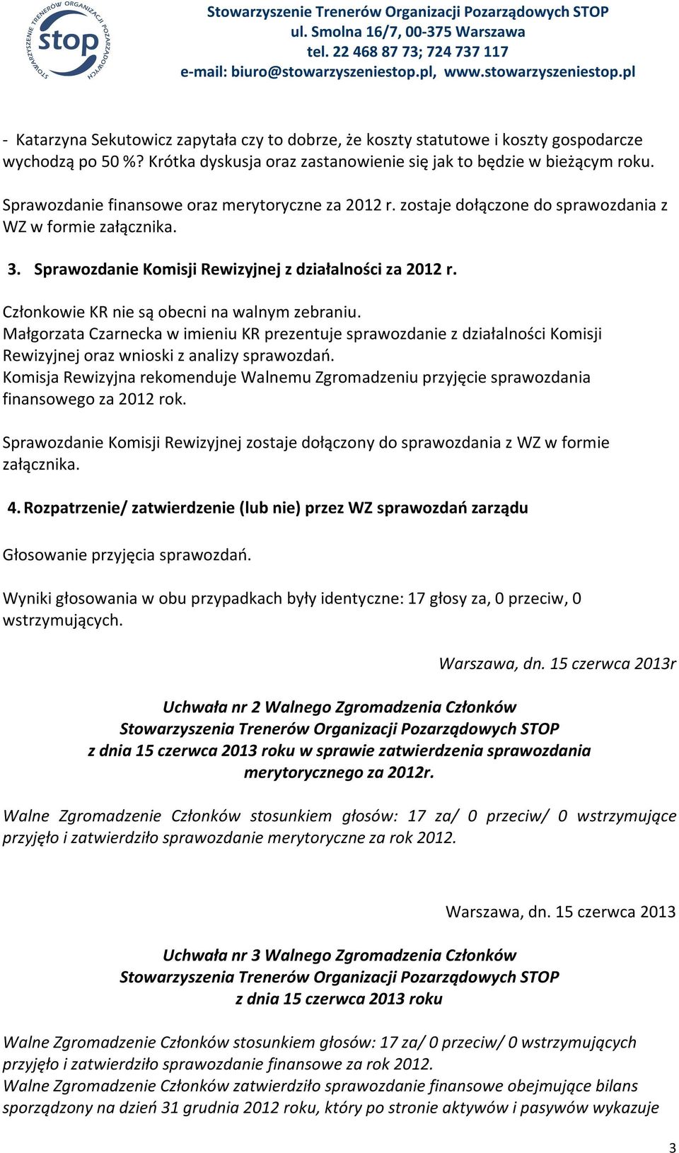 Małgorzata Czarnecka w imieniu KR prezentuje sprawozdanie z działalności Komisji Rewizyjnej oraz wnioski z analizy sprawozdań.
