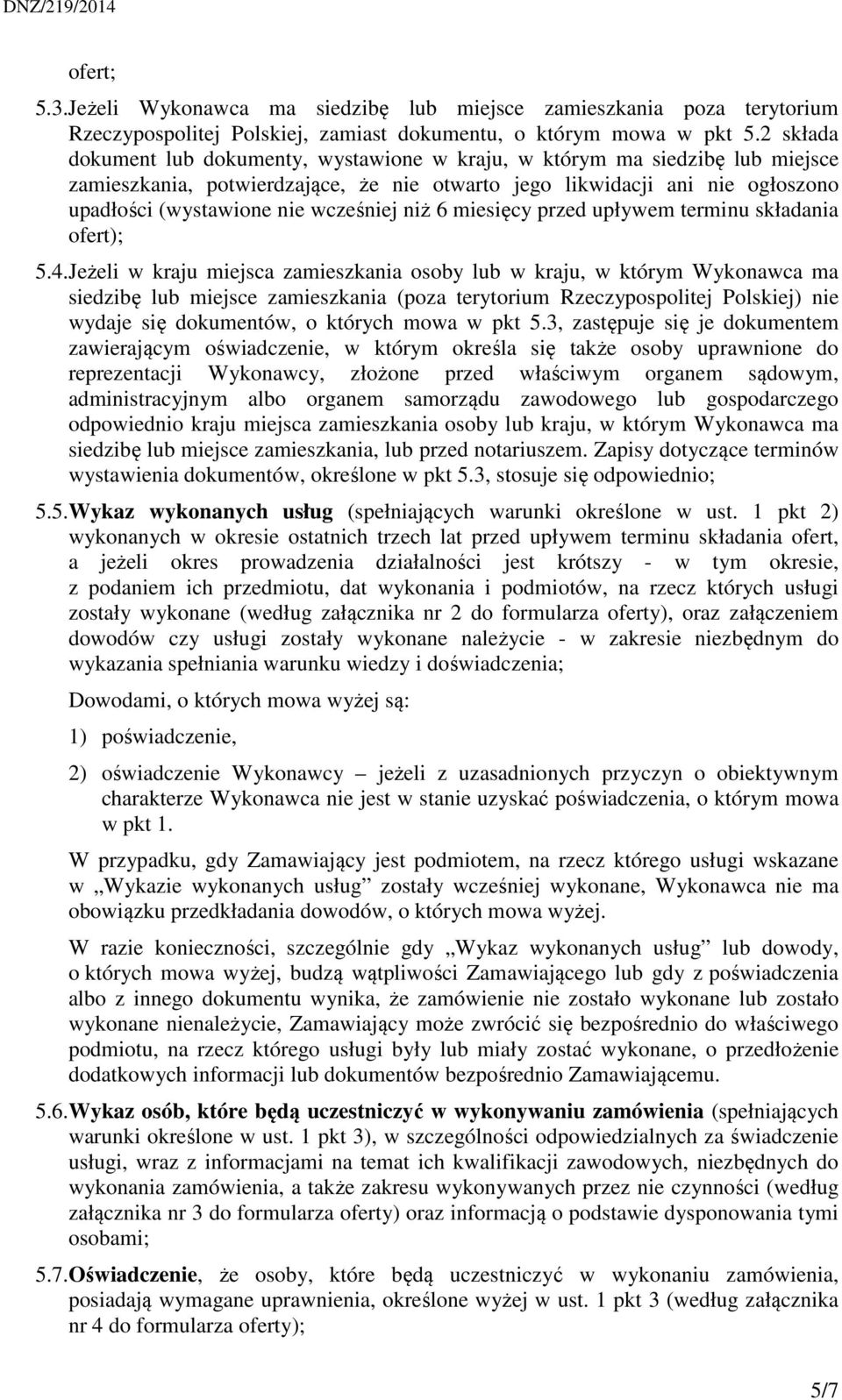 wcześniej niż 6 miesięcy przed upływem terminu składania ofert); 5.4.