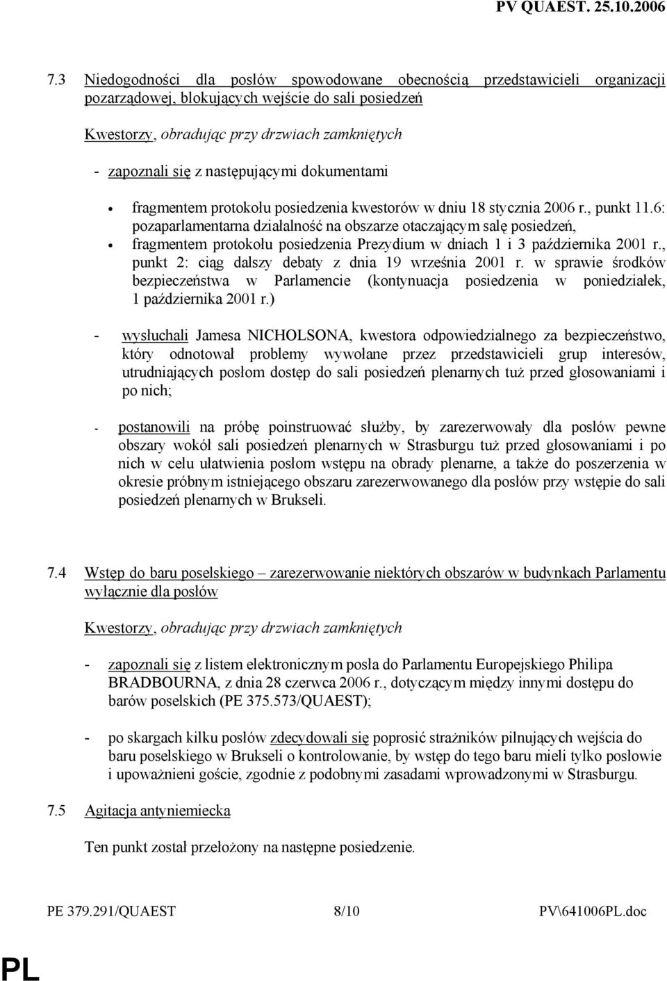 6: pozaparlamentarna działalność na obszarze otaczającym salę posiedzeń, fragmentem protokołu posiedzenia Prezydium w dniach 1 i 3 października 2001 r.