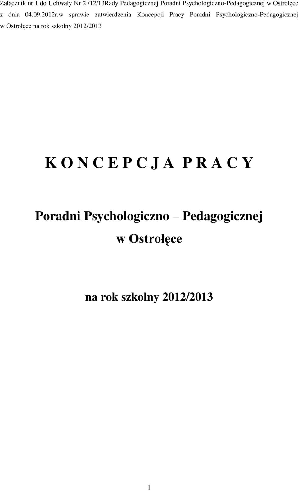 w sprawie zatwierdzenia Koncepcji Pracy Poradni Psychologiczno-Pedagogicznej w