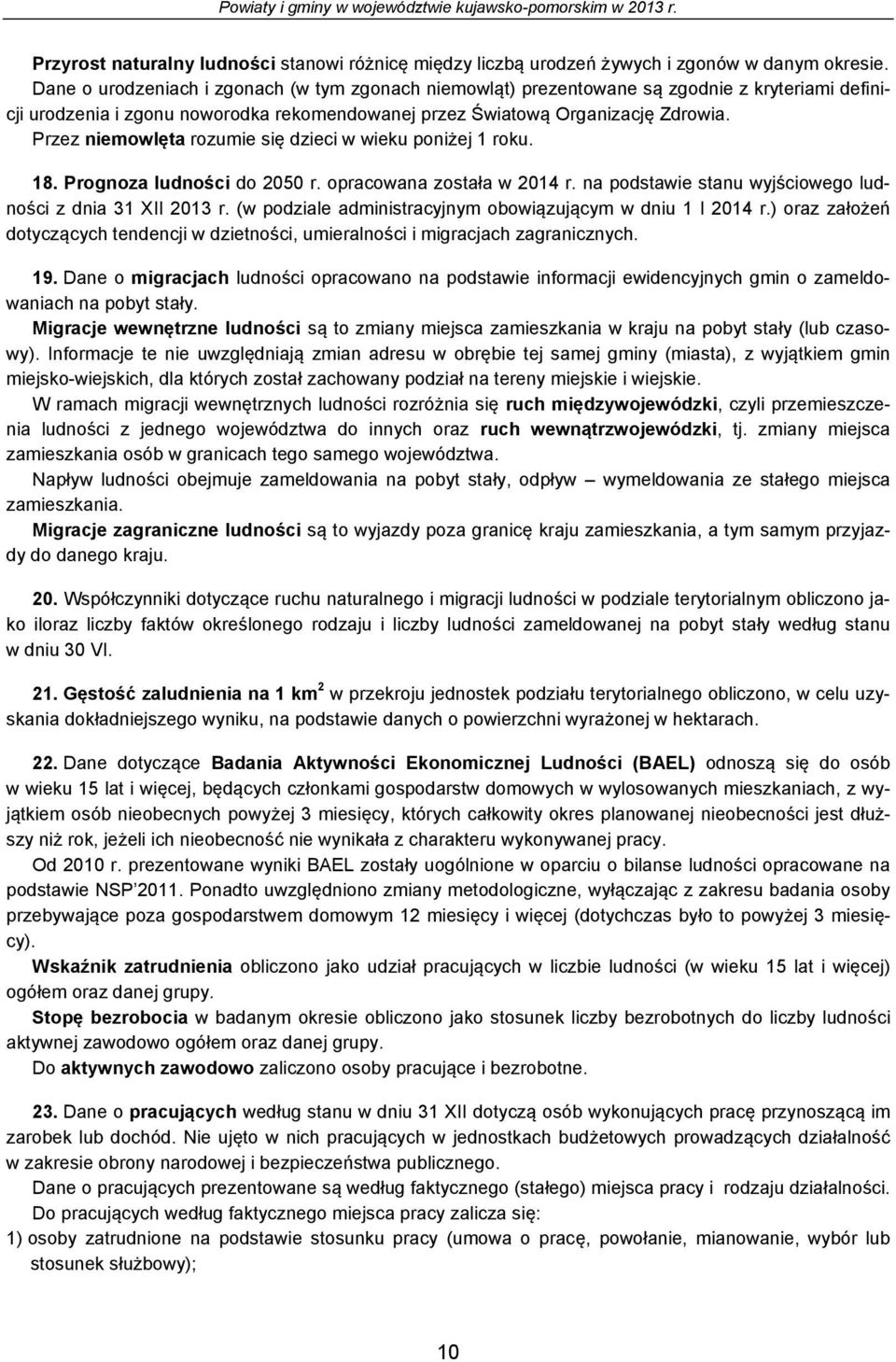 18. Prognoz luności o 050 r. oprcown zostł w 014 r. n postwi stnu wyjściowgo luności z ni 31 XII 013 r. (w pozil ministrcyjnym oowiązującym w niu 1 I 014 r.