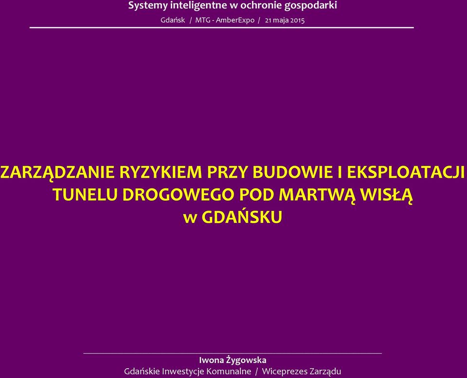 EKSPLOATACJI TUNELU DROGOWEGO POD MARTWĄ WISŁĄ w GDAŃSKU