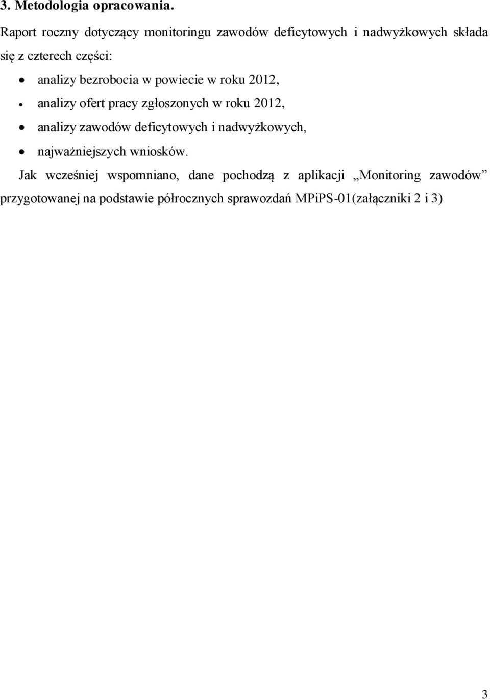 bezrobocia w powiecie w roku 2012, analizy ofert pracy zgłoszonych w roku 2012, analizy zawodów deficytowych