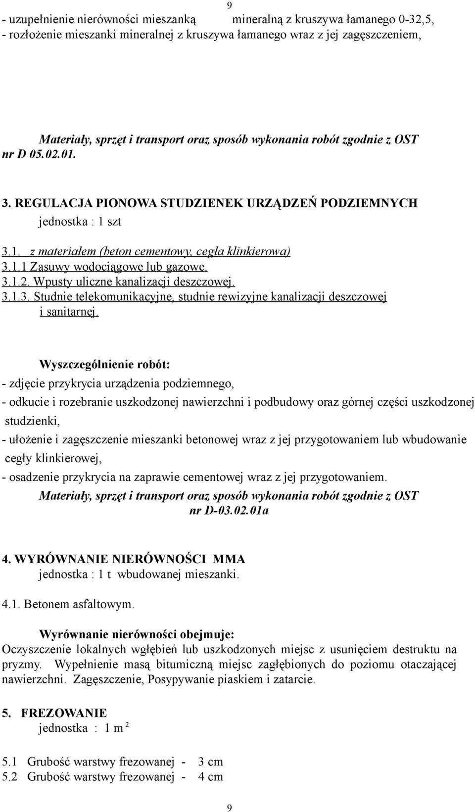 3.1.2. Wpusty uliczne kanalizacji deszczowej. 3.1.3. Studnie telekomunikacyjne, studnie rewizyjne kanalizacji deszczowej i sanitarnej.