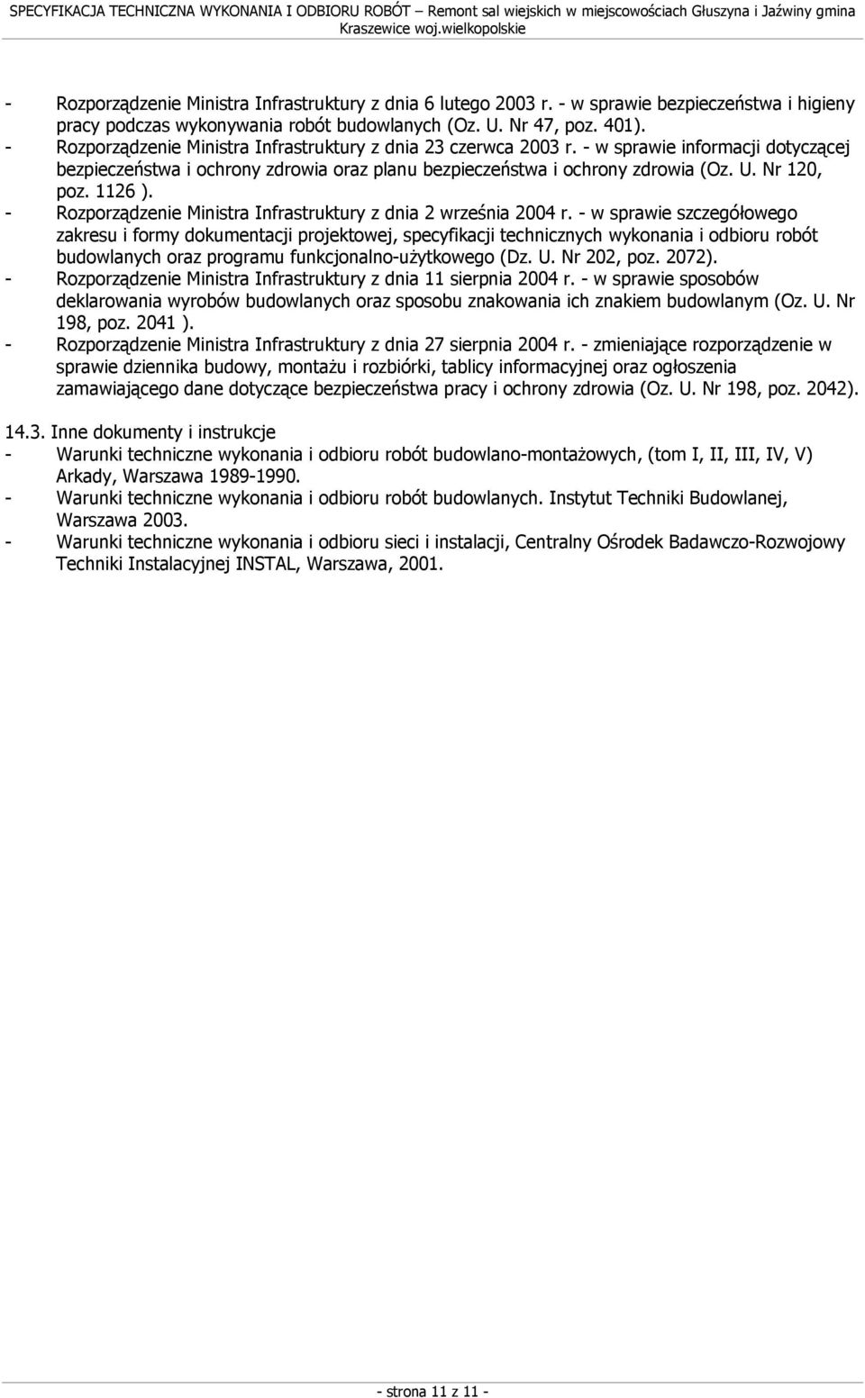 1126 ). - Rozporządzenie Ministra Infrastruktury z dnia 2 września 2004 r.