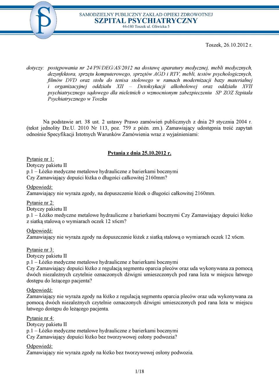 stołu do tenisa stołowego w ramach modernizacji bazy materialnej i organizacyjnej oddziału XII Detoksykacji alkoholowej oraz oddziału XVII psychiatrycznego sądowego dla nieletnich o wzmocnionym